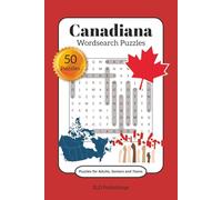 Canadiana Wordsearch Puzzles: 50 Wordsearch Puzzles about Canadian History, Music, Sports and More ⎮ 6 x 9, 102 pages ⎮ Great as gifts for adults, seniors and teens