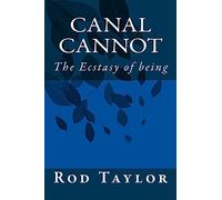 Canal Cannot: The Ecstasy of being