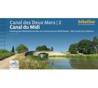 Canal du Midi Etlang des Weltkulturerbes von Toulouse ans Mi: Entlang des Weltkulturerbes von Toulouse ans Mittelmeer - Mit Canal de la Robine , 366 ... Übernachtungsverzeichnis (Radtourenbücher)