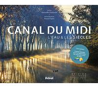 Canal du Midi: L'eau & les siècles – Privat