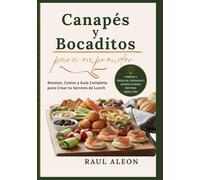 Canapés y Bocaditos para Emprender: Recetas, Costos y Guía Completa para Crear tu Servicio de Lunch
