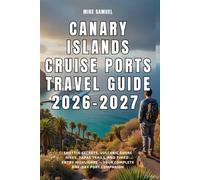 Canary Islands Cruise Ports Travel Guide 2026-2027: Shuttle Secrets, Volcanic Shore Hikes, Tapas Trails, and Timed-Entry Highlights - Your Complete One-Day Port Companion