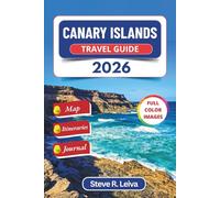 Canary Islands Travel Guide 2026 (Full Color): Explore Spain’s Atlantic Archipelago through Beaches, Volcanoes, and Vibrant Culture with Practical ... Pages (Full-Color Smart Traveler Guide)