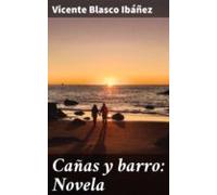 Cañas Y Barro: Novela (ebook)