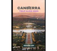 Canberra Tour Guide 2025