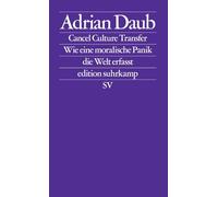 Cancel Culture Transfer: Wie eine moralische Panik die Welt erfasst | Das Phänomen 'Cancel Culture' verstehen: 2794