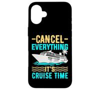 Cancel Everything It's Cruising Time - Funny Cruise Cruising Carcasa para iPhone 16 Plus