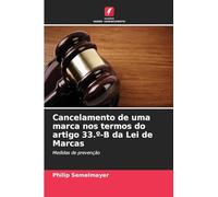 Cancelamento de uma marca nos termos do artigo 33.º-B da Lei de Marcas: Medidas de prevenção