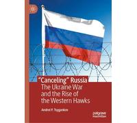 “Canceling” Russia: The Ukraine War and the Rise of the Western Hawks