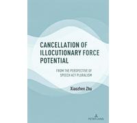 Cancellation of Illocutionary Force Potential: From the Perspective of Speech Act Pluralism