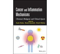 Cancer and Inflammation Mechanisms: Chemical, Biological, and Clinical Aspects