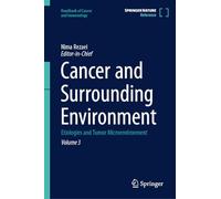 Cancer and Surrounding Environment: Etiologies and Tumor Microenvironment: 3 (Handbook of Cancer and Immunology, 3)