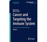 Cancer and Targeting the Immune System: Tumor Vaccines and Immunotherapy: 6 (Handbook of Cancer and Immunology, 6)