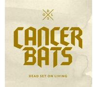 Cancer Bats - Dead Set on Living [Vinilo]