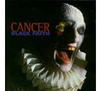 Cancer - Black Faith [Import]
