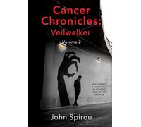 Cancer Chronicles: Veilwalker (Cancer Chronicles: Poetry, Dreams, and the Battle Within Volume 1)