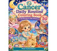 Cancer Daily Routine Coloring Book: Cute Morning-to-Night Adventures