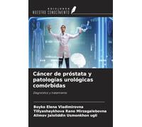 Cáncer de próstata y patologías urológicas comórbidas: Diagnóstico y tratamiento
