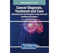 Cancer Diagnosis, Treatment and Care: Reflections for the Education of Survivors and Healthcare Providers