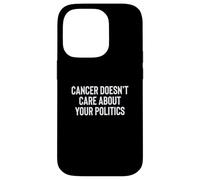 Cancer Doesn'T Care About Your Politics Nonpartisan Survivor Carcasa para iPhone 14 Pro