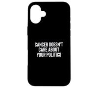 Cancer Doesn'T Care About Your Politics Nonpartisan Survivor Carcasa para iPhone 16 Plus