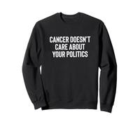 Cancer Doesn'T Care About Your Politics Nonpartisan Survivor Sudadera