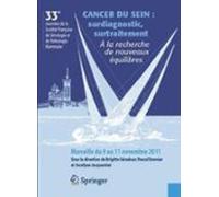 Cancer Du Sein : Surdiagnostic Surtraitement. À La Recherche De Nouvea