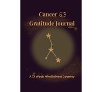 Cancer Gratitude Journal Eclipse: A 13 Week Mindfulness Journey