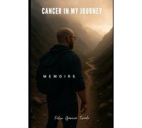 Cancer In My Journey: Memoirs