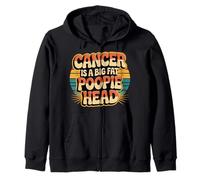 Cancer Is A Big Fat Poopie Head Chemotherapy Recovery - Sudadera con Capucha