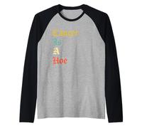 Cancer Is A Hoe Funny Quotes Sarcastic Adult Humor Graphic Camiseta Manga Raglan