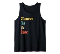 Cancer Is A Hoe Funny Quotes Sarcastic Adult Humor Graphic Camiseta sin Mangas