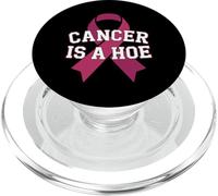 Cancer Is A Hoe Funny Quotes Sarcastic Adult Humor Graphic PopSockets PopGrip para MagSafe