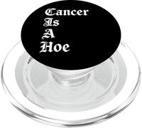 Cancer Is A Hoe Funny Quotes Sarcastic Adult Humor Graphic PopSockets PopGrip para MagSafe