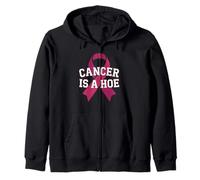 Cancer Is A Hoe Funny Quotes Sarcastic Adult Humor Graphic Sudadera con Capucha