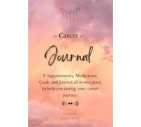 Cancer Journal - Medical History, Emergency contacts, Medication and Appointment tracker. Set Goals for mind and body. Over 100 journal pages with inspirational quotes.
