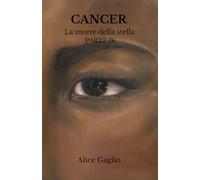 Cancer: La morte della stella PARTE 4