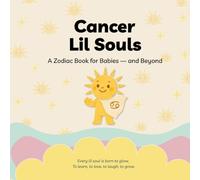 Cancer Lil Souls: A Zodiac Book for Babies - and Beyond (Lil Souls Collection)