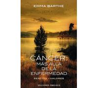 Cáncer: más allá de la enfermedad (PSICOLOGÍA)