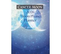 Cancer Moon 2026 Moon Phase Planner: A Year of Insight, Alignment & Intuitive Living