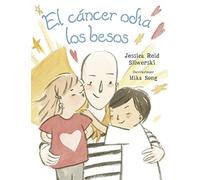 El Cáncer Odia Los Besos