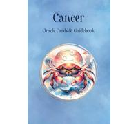 Cancer Oracle Cards & Guidebook: Harness Cancer’s Intuitive Wisdom & Emotional Strength with Oracle Cards, Rituals & Affirmations (Zodiac Specific Oracle Cards)