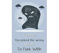 Cancer Picked The Wrong Bitch To Fuck With: Chemotherapy Journal | Record Your Cancer Medical Treatment Cycle Charts For Side Effects & Appointments ... Cancer Journals For Cancer Patients
