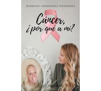 CÁNCER ¿POR QUÉ A MÍ?