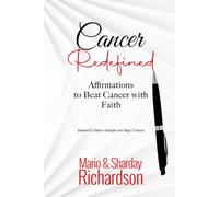 CANCER REDEFINED: Affirmations to Beat Cancer with Faith