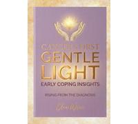 Cancer’s First Gentle Light: Early Coping Insights: Rising from the diagnosis