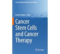 Cancer Stem Cells and Cancer Therapy: 76 (Stem Cell Biology and Regenerative Medicine)