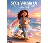 Cancer - The Heart of Home (Zodiac Aspirations Series 12 Signs)