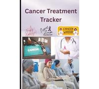 Cancer Treatment Tracker | 6 x 9 inch size, 111 pages: Chemotherapy & Radiation Logbook with Symptoms & Appointment Notes