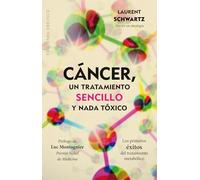 Cáncer, Un Tratamiento Sencillo Y Nada Tóxico (SALUD Y VIDA NATURAL)